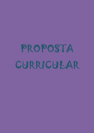 PROPOSTA
CURRICULAR
 