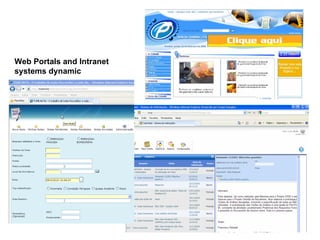 Web Portals and Intranet systems dynamic 