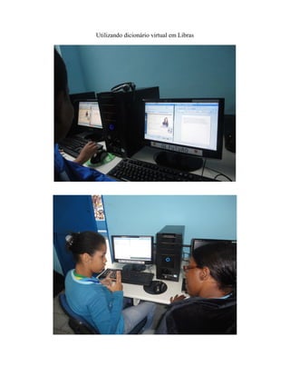 Utilizando dicionário virtual em Libras
 