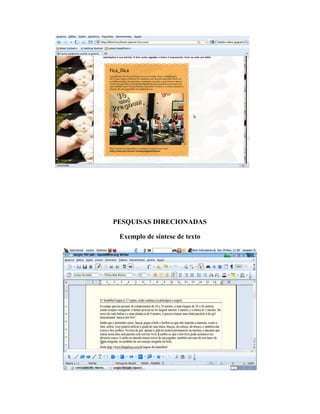 PESQUISAS DIRECIONADAS

 Exemplo de síntese de texto
 