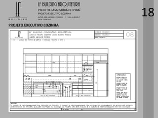 LF BUILDING ARQUITETURA
PROJETO CASA BARRA DO PIRAÍ
AUTOR: ARQ. LUCIANO E. FONSECA / CAU: AU 85245-7
DATA: 13/09/2015
PROJETO EXECUTIVO COZINHA
PROJETO EXECUTIVO COZINHA
18
 