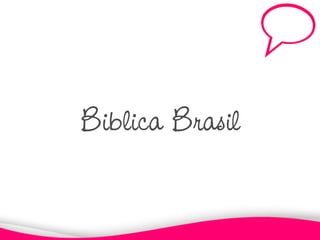 Biblica Brasil
 