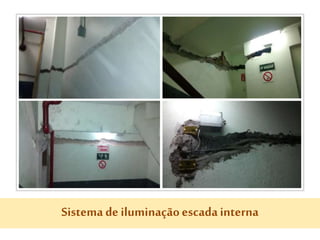 Sistema de iluminaçãoescadainterna
 