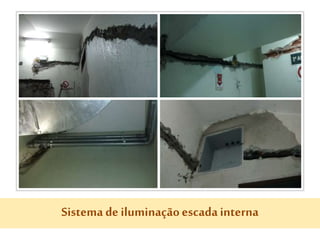Sistema de iluminaçãoescadainterna
 