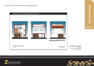 web
plantas de arquitetura humanizadas




                                                                                                                                  gráficos
          PROJETO DE REFORMA RESIDÊNCIA MÁRIO RIOS




                                                                                                                                arquitetura




                                                     0   1   2   4                    8m




          CORTE E FACHADAS                                                                   Cortes e Fachadas humanizados
                                                                     FÁTIMA XIMENES        para apresentação de anteprojeto
          Escala 1:75                                                   ARQUITETURA
                                                                                                                 ao cliente.
                                                                                               Realizado com as ferramentas
                                                                                                       Autocad e CorelDraw.




    Rafael Barbosa
    Comunicação Visual
 