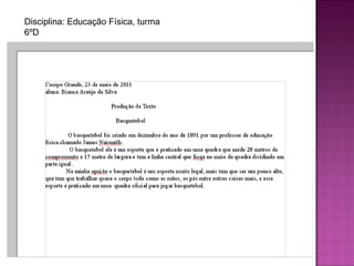 Disciplina: Educação Física, turma 6ºD 