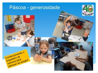 Páscoa - generosidade
 