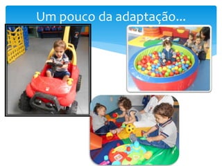 Um pouco da adaptação...
 