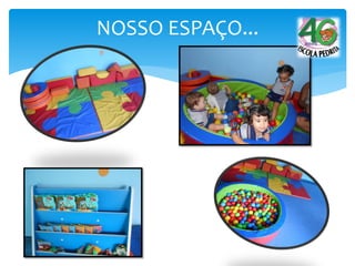 NOSSO ESPAÇO...
 
