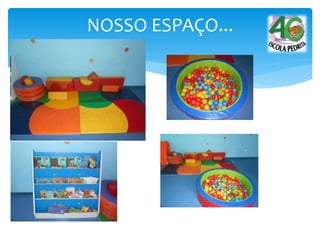 NOSSO ESPAÇO...
 