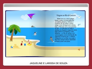 JAQUELINE E LARISSA DE SOUZA
 