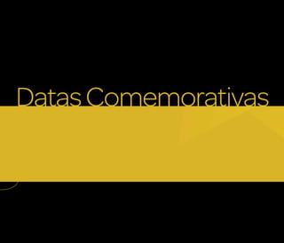 Datas Comemorativas
 