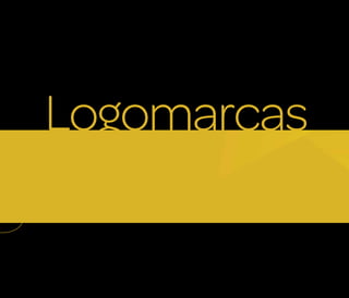 Logomarcas
 