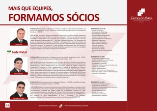 MAIS QUE EQUIPES,
 FORMAMOS SÓCIOS
                         FORMAÇÃO: Contador – Bacharel em Ciências Contábeis - UNICAP; Pós-Graduado em                 EXPERIÊNCIAS EM:
                         Gerência de Marketing – UECE; Mestre em Administração de Empresas pela Universidade de        - Gestão de Pessoas;
                         Fortaleza - UNIFOR.                                                                           - Estratégias de Marketing;
                                                                                                                       - Planejamento Comercial;
                         ATUAÇÃO: Consultor, Diretor de Marketing e Gerente dos Portfólios Vendas Marketing e          - Sustentabilidade Empresarial;
                         Terceiro Setor da Gomes de Matos Consultores Associados; Professor de Administração das       - Gestão no Terceiro Setor;
                         Faculdades 7 de Setembro – FA7 e Christus; Atuou como Executivo de Vendas por 5 Anos no       - Empreendedorismo Corporativo;
                         Grupo Bompreço Supermercados S/A – Wal-Mart; Instrutor/Facilitador de Treinamento do          - Educação Corporativa;
                         Curso de Atendimento a Clientes – Wal-Mart – Bompreço S/A; Instrutor/Facilitador da           - Supervisão em Equipes;
                         Educação Corporativa da Gomes de Matos e autor do livro “ Sustentabilidade das Organizações   - Planejamento Estratégico;
        Maíso Dias
                         Sem Fins Lucrativos” no intuito de se fazer perpetuar as organizações sem fins lucrativos,    - Plano de Negócios;
                         aborda-se neste livro a importância de adoção das práticas sustentáveis como novo paradigma   - Gerência de Vendas;
                         de gestão e autor de vários artigos acadêmicos no EnANPAD.                                    - Promoção de Vendas;
                                                                                                                       - Desenvolvimento Organizacional;
     Sede Natal                                                                                                        - 5S.


                         FORMAÇÃO: Administrador de Empresas pela Universidade Estadual do Ceará – UECE,               EXPERIÊNCIA EM:
                         com MBA em Gestão Empresarial pela Fundação Getúlio Vargas – FGV.                             – Estruturação Organizacional;
                                                                                                                       – Análise e Otimização de Processos;
                         ATUAÇÕES: Diretor de Operações da Sede da Gomes de Matos Consultores Associados no            – Planejamento Estratégico;
                         Rio Grande do Norte; Atua como Consultor na Implantação de projetos na área de Estruturação   – Estruturação Comercial;
                         Organizacional, Gestão Organizacional por Processos, Gestão de Vendas, Gestão por             – Melhoria e Padronização de Atendimento;
                         Competência, Pesquisa de Clima Organizacional, Pesquisa de Satisfação de Clientes,            – Gestão da Qualidade;
                         Desenvolvimento de Apresentações e Palestras, e Gestão de Cargos, Carreira e Remuneração;     – Clima Organizacional;
                         Atuou como Auditor da Qualidade no Grupo que Administra o Shopping Aldeota Expansão no        – Gestão de Pessoas por Competências;
                         Ceará; Atuou como auditor do Programa de Desenvolvimento de Gestores da HONDA nos             – Plano de Cargos, Carreira e Remuneração;
      Távio Almeida      estados do CE e RN; Instrutor do “Birô Empreendedor” da FA7 – Faculdade 7 de Setembro;        – Educação Corporativa.
                         Instrutor/Facilitador do Programa de Desenvolvimento de Gestores do SINE/IDT CE; Autor do
                         Artigo “Planejamento de Vendas nas Micro e Pequenas Empresas”.


                         FORMAÇÃO: Economista pela Universidade de Fortaleza – UNIFOR, com MBA em Gestão               EXPERIÊNCIA EM:
                         Empresarial pela Faculdades Nordeste – FANOR.                                                 – Estruturação Organizacional;
                                                                                                                       – Planejamento Estratégico;
                         ATUAÇÕES: Diretor Comercial da Sede da Gomes de Matos Consultores Associados no Rio           – Melhoria e Padronização de Atendimento;
                         Grande do Norte; Atua como Consultor na Implantação de projetos na área de Estruturação       – Estruturação Comercial;
                         Organizacional, Excelência em Vendas, Gestão por Competência, Pesquisa de Clima               – Clima Organizacional;
                         Organizacional, Pesquisa de Satisfação de Clientes, Desenvolvimento de Apresentações e        – Gestão do Varejo;
                         Palestras; Atuou como auditor do Programa de Desenvolvimento de Gestores da HONDA CE e        – Excelência em Vendas;
                         RN; Instrutor do “Birô Empreendedor” da FA7 – Faculdade 7 de Setembro;                        – Planejamento Comercial.
                         Instrutor/Facilitador do Programa de Desenvolvimento de Gestores do SINE/IDT CE.
     Jacyntho F. Gomes




33                                     RESULTADOS CONCRETOS                      WWW.GOMESDEMATOS.COM.BR
 