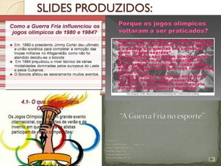 SLIDES PRODUZIDOS:
 