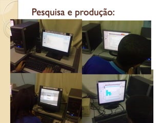 Pesquisa e produção:
 