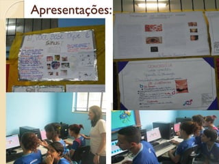 Apresentações:
 