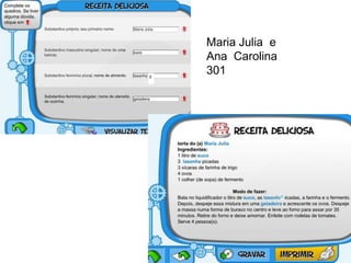 Maria Julia e
Ana Carolina
301
 