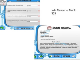 João Manuel e Murilo
303
 