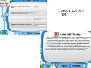 ATOS E GUSTAVO
303
 