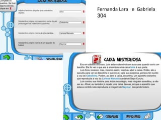 Fernanda Lara e Gabriela
304
 