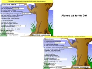 Alunos da turma 304
 