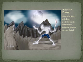 Ilustração feita a mão livre, posteriormente vetorizada e colorida. Teste de pintura digital.Ilustração Pessoal