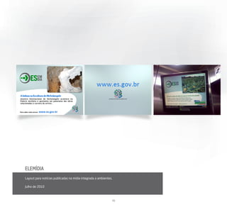 ELEMÍDIA
Layout para notícias publicadas na mídia integrada a ambientes.

Julho de 2010



                                                              39
 