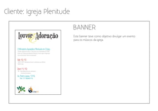 Cliente: Igreja Plenitude

                            BANNER
                            Este banner teve como objetivo divulgar um evento
                            para os músicos da igreja.
 