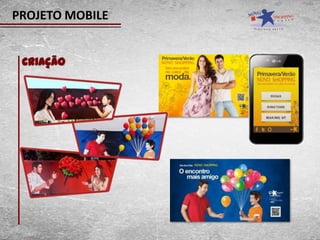 PROJETO MOBILE


 Criação
 