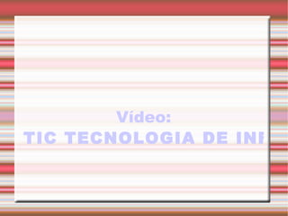 Vídeo: TIC TECNOLOGIA DE INFORMAÇÃO E COMUNICAÇÃO 