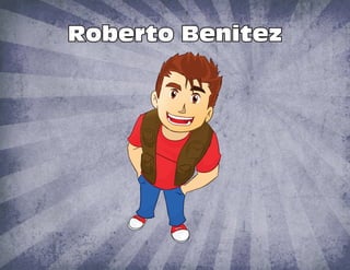 Roberto Benitez
 