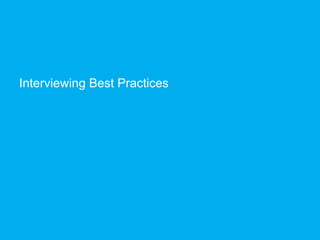 Interviewing Users 47
Click to edit Master title style
Interviewing Best Practices
 