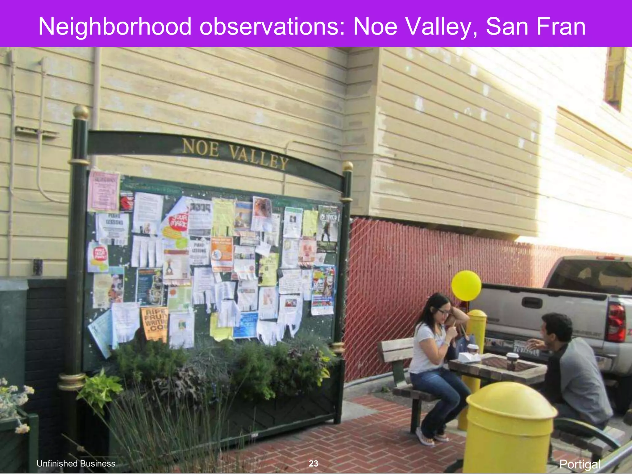 Neighborhood observations: Noe Valley, San FranPortigalUnfinished Business23
