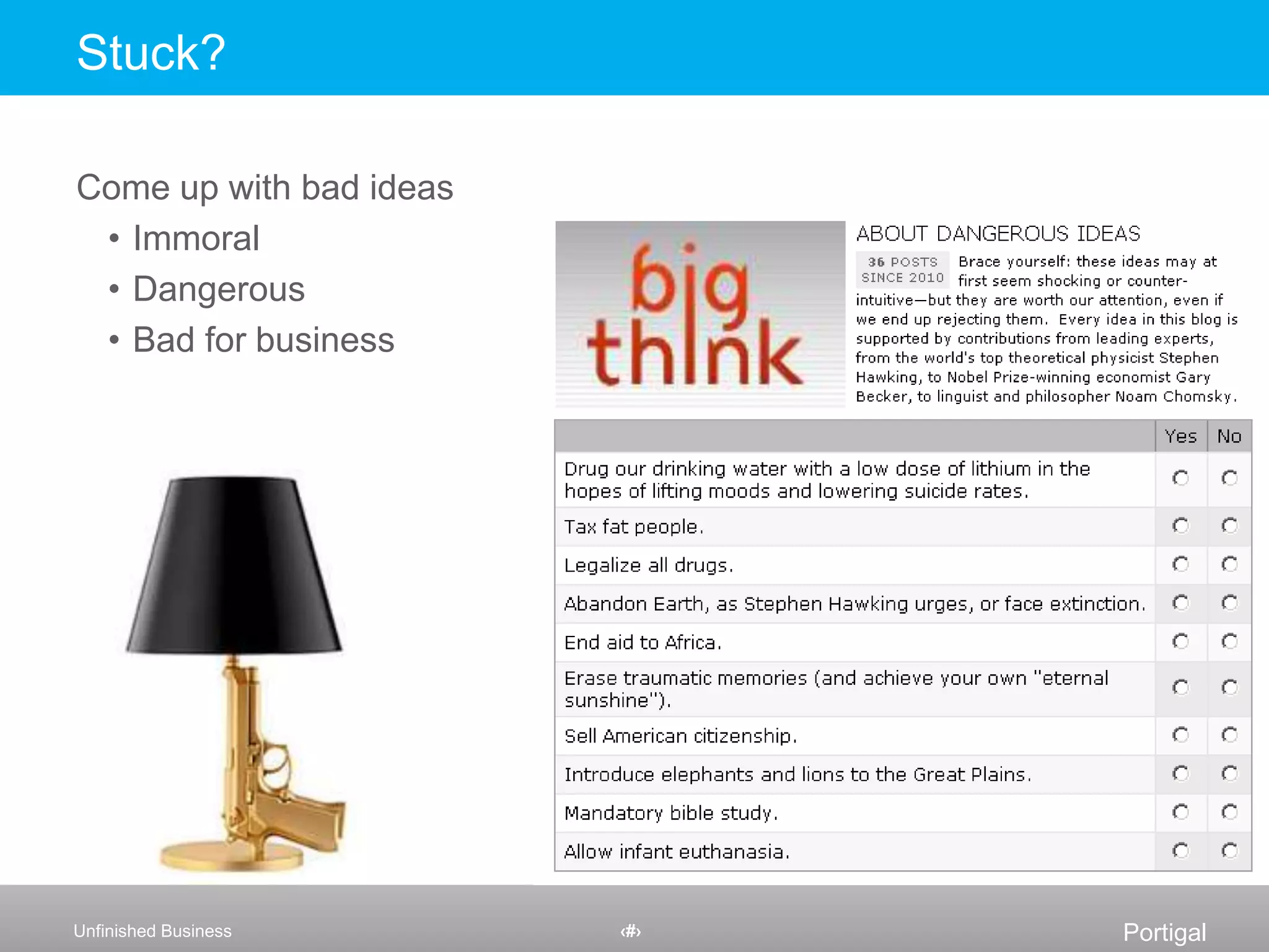 Developing strategiesResponses to any ideation question can lead in different strategic directionsFinding:Students have to smoke outside, but they get cold and wet Opportunity: Improve the experience of students who smokeIdeation Question:How can we improve the experience of students who smoke?Support underlying needs and behavior by embracing the findingQuestion needs and behavior, seek change by challenging the findingCreate a protected environment for smokingEliminate smoking