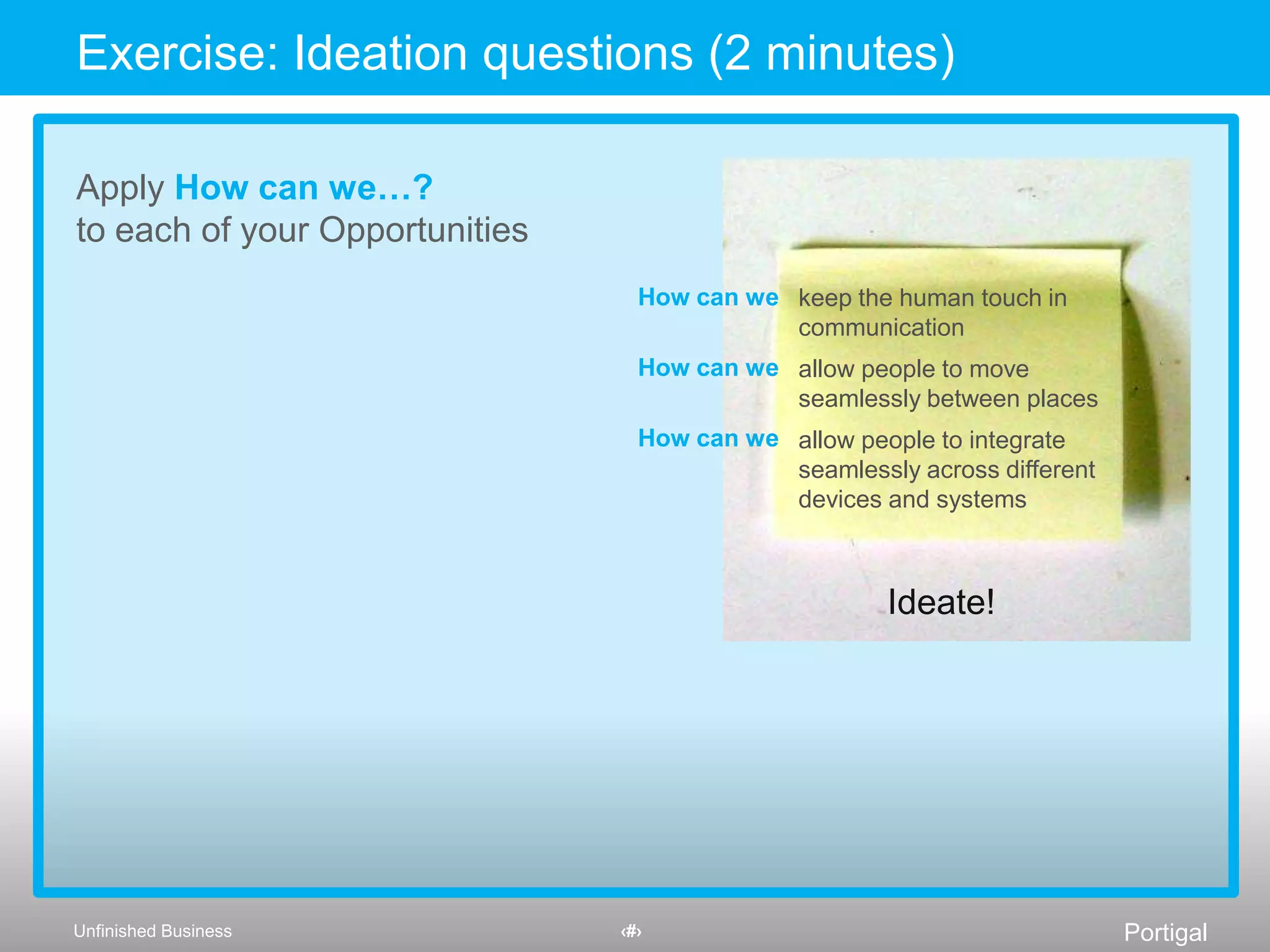 Solutions can suggest strategiesFinding:Students have to smoke outside, but they get cold and wet Opportunity: Improve the experience of students who smokeIdeation Question:How can we improve the experience of students who smoke?StrategiesCreate a protected environment for smokingEliminate smokingSolutionsAdminAllocate interior roomAdminBan smoking