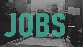 JOBSBUSINESS
PROMO
POSITIONING
 