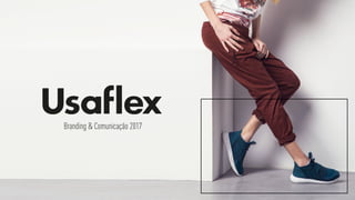 Branding & Comunicação 2017
 