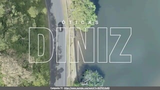 Campanha TV - https://www.youtube.com/watch?v=QIZP82L0aKQ
 