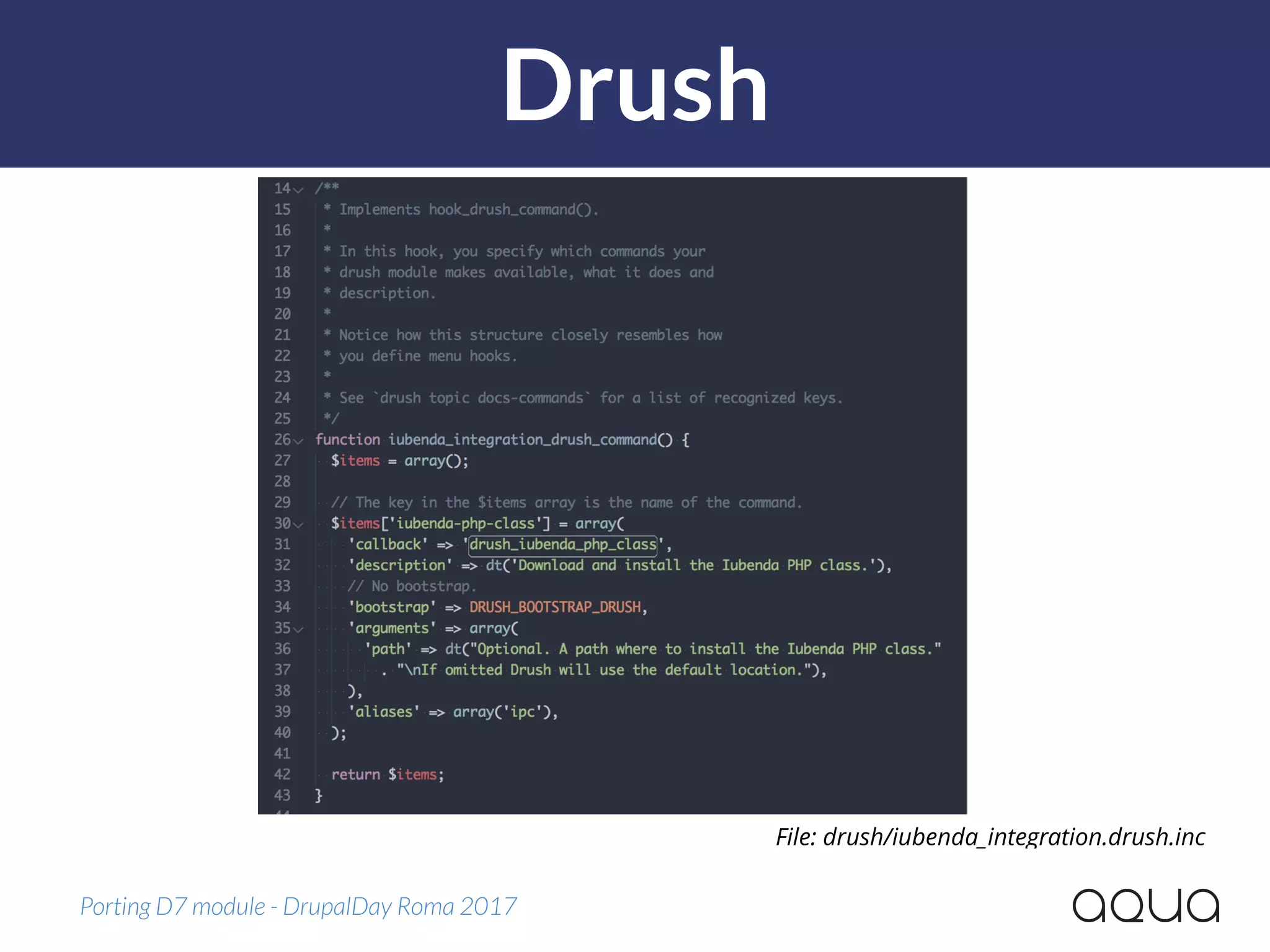 Drush
Porting D7 module - DrupalDay Roma 2017
File: drush/iubenda_integration.drush.inc
 