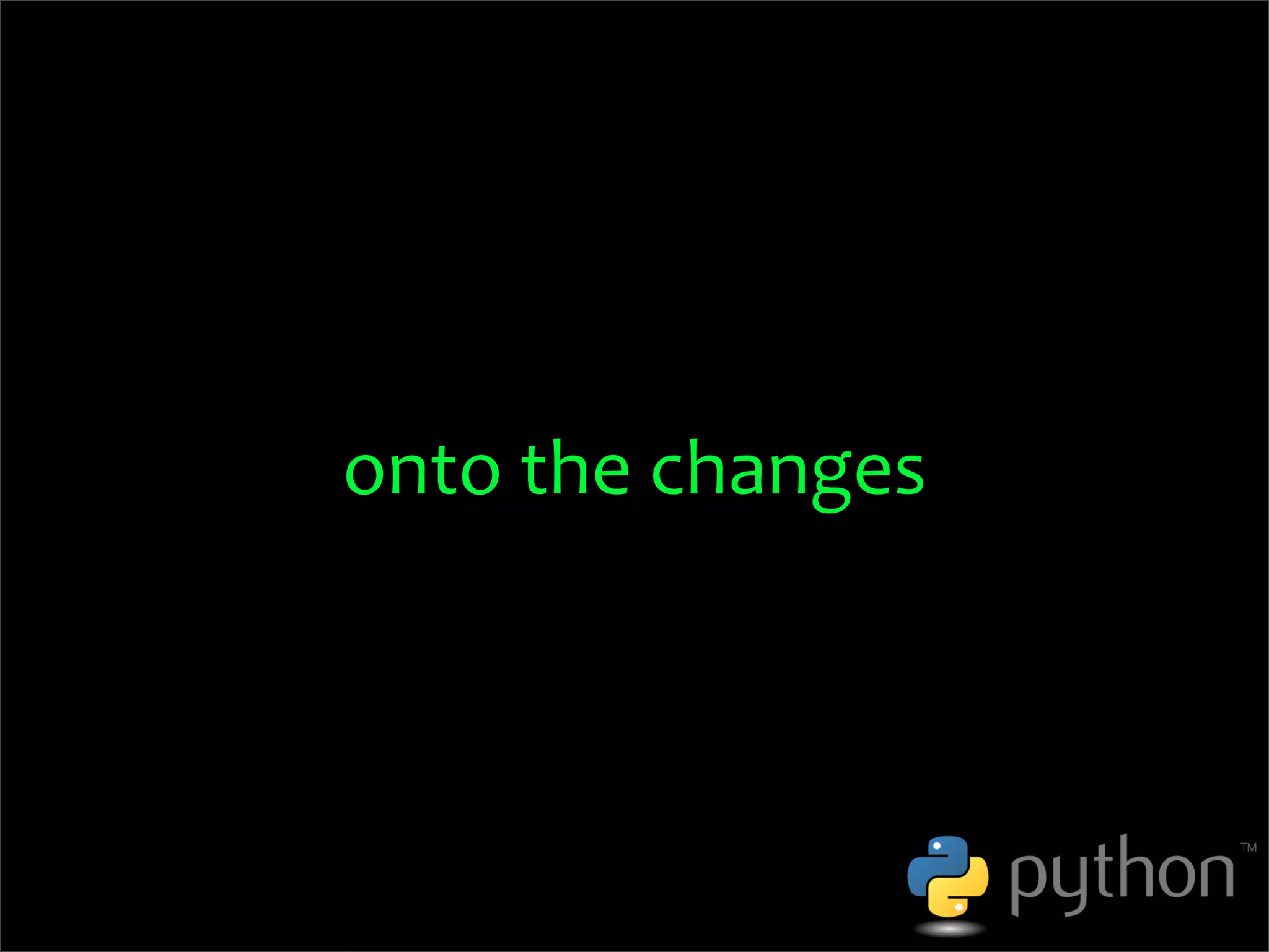 OSCON 2008: Porting to Python 3.0