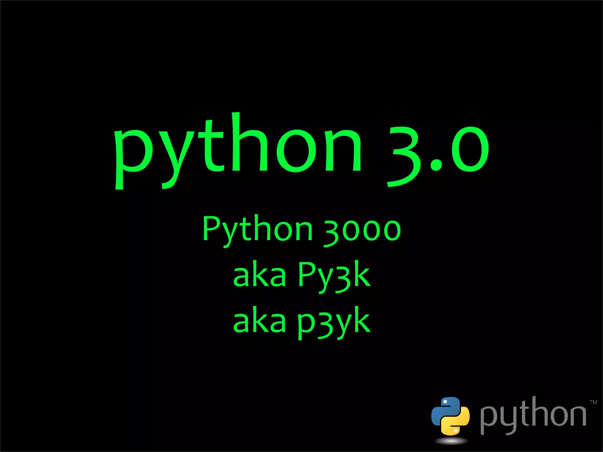 OSCON 2008: Porting to Python 3.0