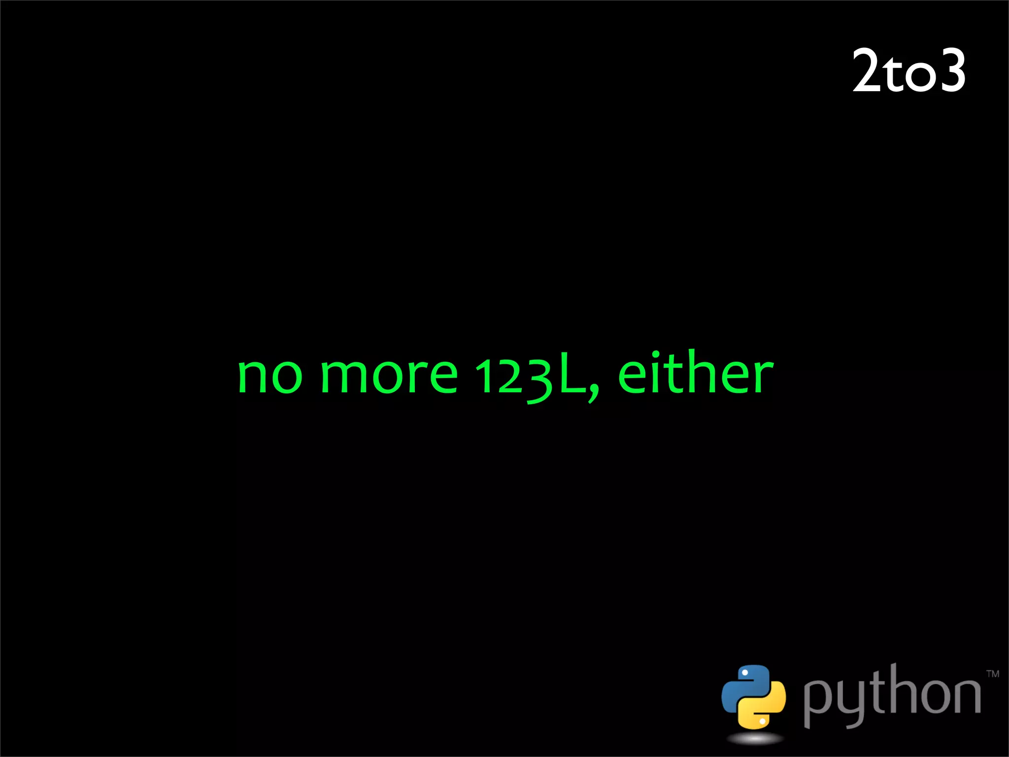 OSCON 2008: Porting to Python 3.0