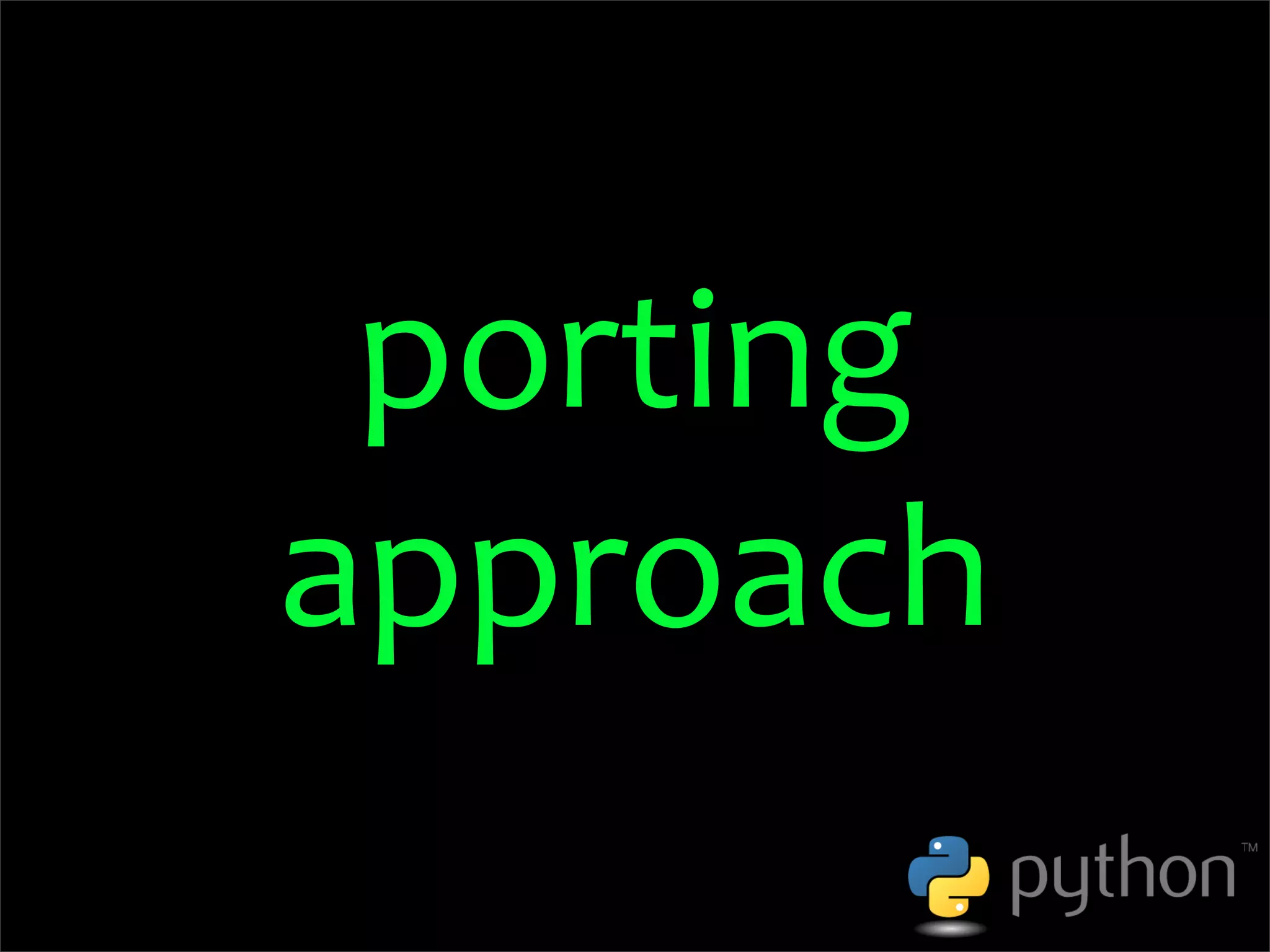 OSCON 2008: Porting to Python 3.0
