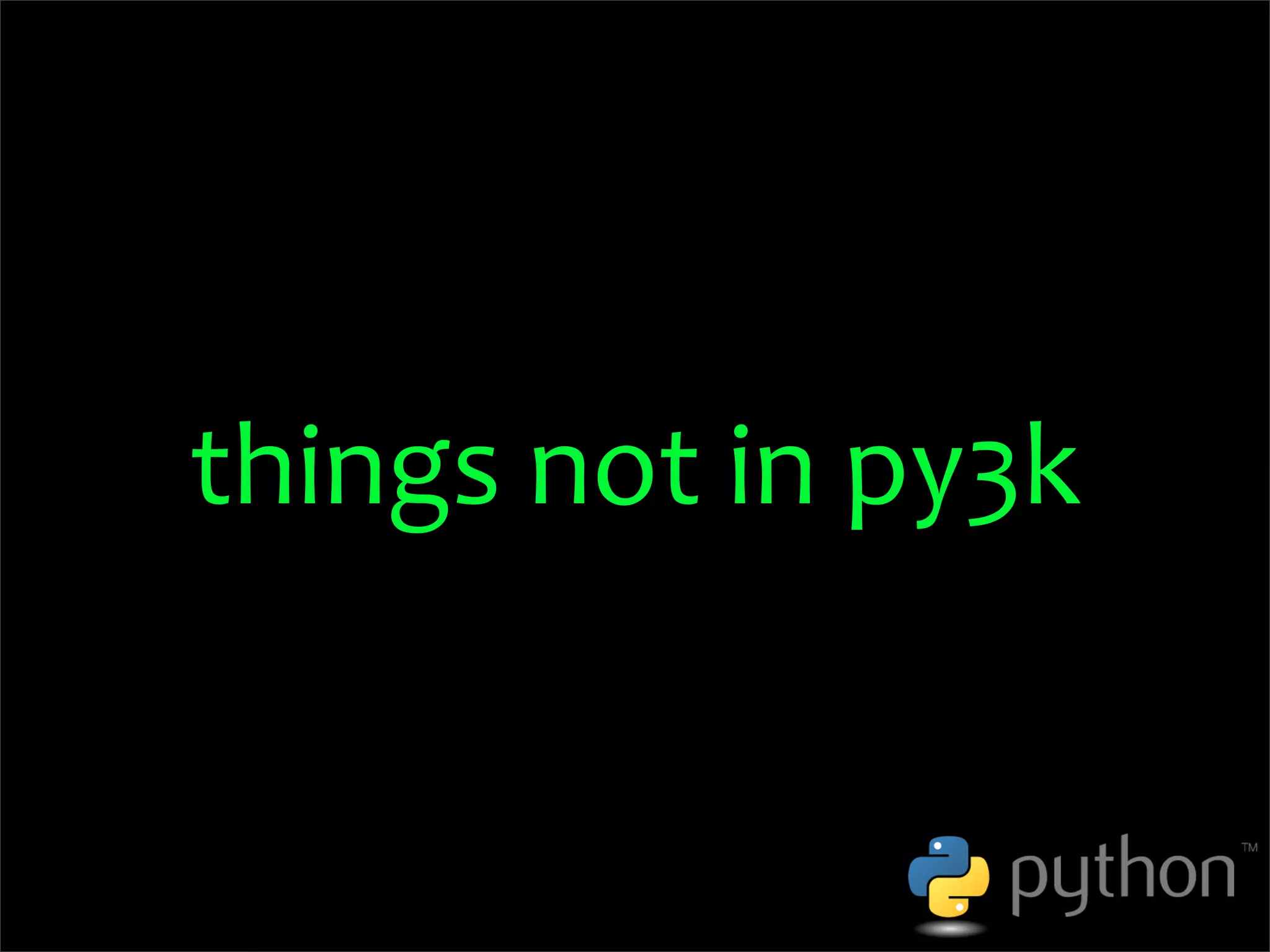 OSCON 2008: Porting to Python 3.0