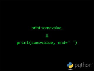 OSCON 2008: Porting to Python 3.0