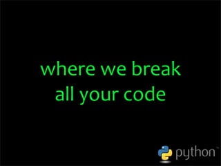 OSCON 2008: Porting to Python 3.0