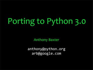 OSCON 2008: Porting to Python 3.0