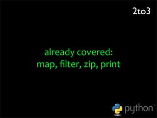OSCON 2008: Porting to Python 3.0