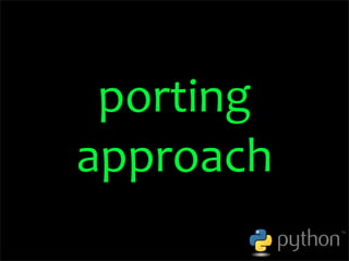 OSCON 2008: Porting to Python 3.0